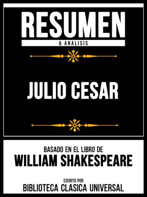 cover image of Resumen & Analisis--Julio Cesar--Basado En El Libro De William Shakespeare